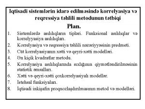 Iqtisadi sistemlrin idar edilmsind korrelyasiya v reqressiya thlili