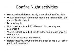 Bonfire Night activities Discuss what children already know