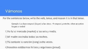 Vmonos For the sentences below write the verb