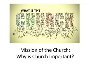 Mission of the Church Why is Church Important