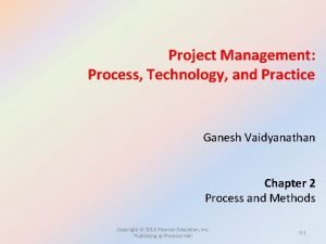 Project management process technology and practice