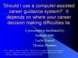 Computer assisted guidance systems