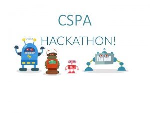 CSPA Preparation Several people with CSPA experience on