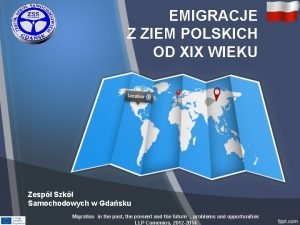 EMIGRACJE Z ZIEM POLSKICH OD XIX WIEKU Zesp