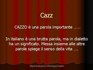 Cazz CAZZO una parola importante In italiano una