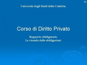 11 Universit degli Studi della Calabria Corso di