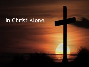 In christ alone my hope is built