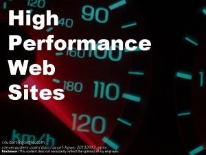 High Performance Web Sites soudersgoogle com stevesouders comdocsaccelhpws20130913