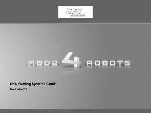 Sks welding systems Sks welding systems