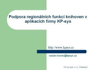 Podpora regionlnch funkc knihoven v aplikacch firmy KPsys