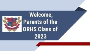 Welcome Parents of the ORHS Class of 2023