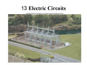 13 Electric Circuits Chapter Outline 1 Electric Circuits