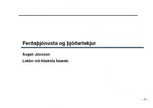 Ferajnusta og jartekjur sgeir Jnsson Lektor vi Hskla
