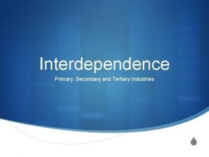 What are primary secondary and tertiary industries