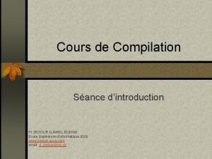 Cours de Compilation Sance dintroduction Pr ZEGOUR DJAMEL