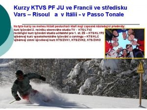 Kurzy KTVS PF JU ve Francii ve stedisku