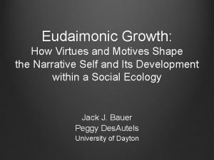 Eudaimonic Growth How Virtues and Motives Shape the
