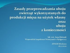 Zasady przeprowadzania uboju zwierzt wykorzystanych do produkcji misa