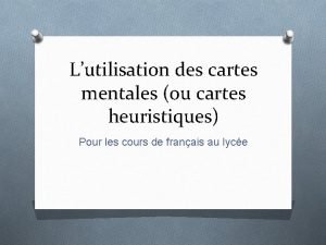 Lutilisation des cartes mentales ou cartes heuristiques Pour