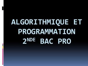 ALGORITHMIQUE ET PROGRAMMATION NDE 2 BAC PRO Extrait