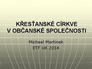 KESANSK CRKVE V OBANSK SPOLENOSTI Michael Martinek ETF