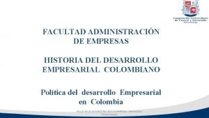 FACULTAD ADMINISTRACIN DE EMPRESAS HISTORIA DEL DESARROLLO EMPRESARIAL