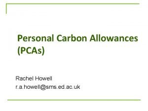 Personal Carbon Allowances PCAs Rachel Howell r a