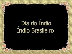 Os índios são todos iguais