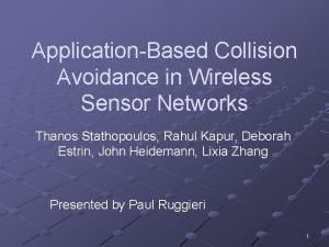 ApplicationBased Collision Avoidance in Wireless Sensor Networks Thanos