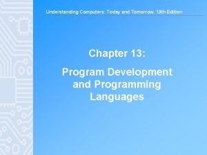 Understanding Computers Today and Tomorrow 13 th Edition