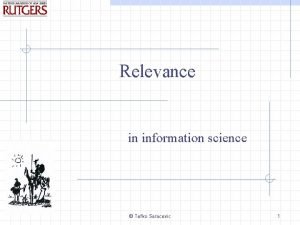 Relevance in information science Tefko Saracevic 1 Preface