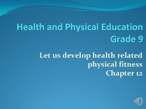 Physical fitness components and tests grade 9