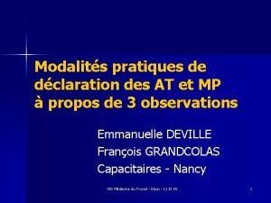 Modalits pratiques de dclaration des AT et MP