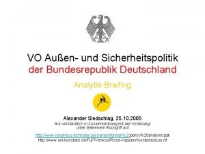 VO Auen und Sicherheitspolitik der Bundesrepublik Deutschland AnalytikBriefing