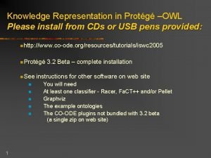 Knowledge Representation in Protg OWL Please install from