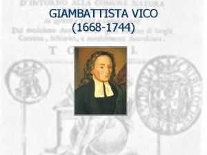 GIAMBATTISTA VICO 1668 1744 n n n 1668