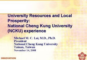 University Resources and Local Prosperity National Cheng Kung