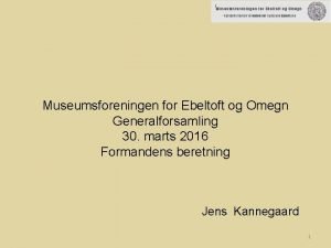 Museumsforeningen for Ebeltoft og Omegn Generalforsamling 30 marts