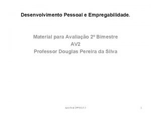 Desenvolvimento Pessoal e Empregabilidade Material para Avaliao 2