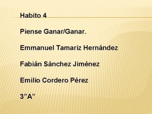 Habito 4 Piense GanarGanar Emmanuel Tamariz Hernndez Fabin