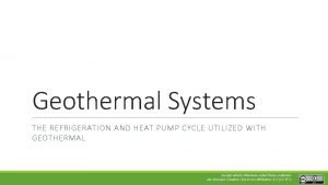 Geothermal Systems THE REFRIGERATION AND HEAT PUMP CYCLE
