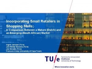 Incorporating Small Retailers in Shopping Malls A Comparison