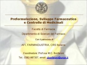 Preformulazione Sviluppo Farmaceutico e Controllo di Medicinali Facolt