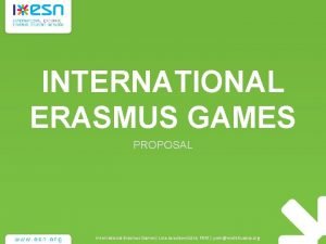 INTERNATIONAL ERASMUS GAMES PROPOSAL International Erasmus Games Lina