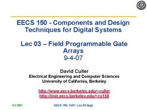 EECS 150 Components and Design Techniques for Digital