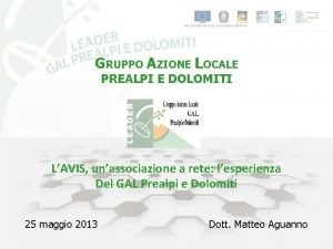 GRUPPO AZIONE LOCALE PREALPI E DOLOMITI LAVIS unassociazione