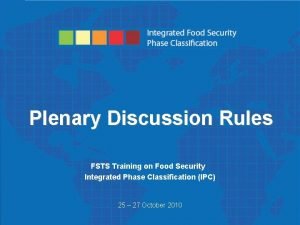 Phase Classification Integrated Food Security Plenary Discussion Rules