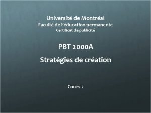 Universit de Montral Facult de lducation permanente Certificat