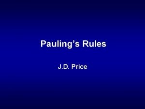 Paulings Rules J D Price Paulings Rule 1