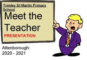 Trimley St Martin Primary School Meet the Teacher